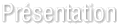 Présentation